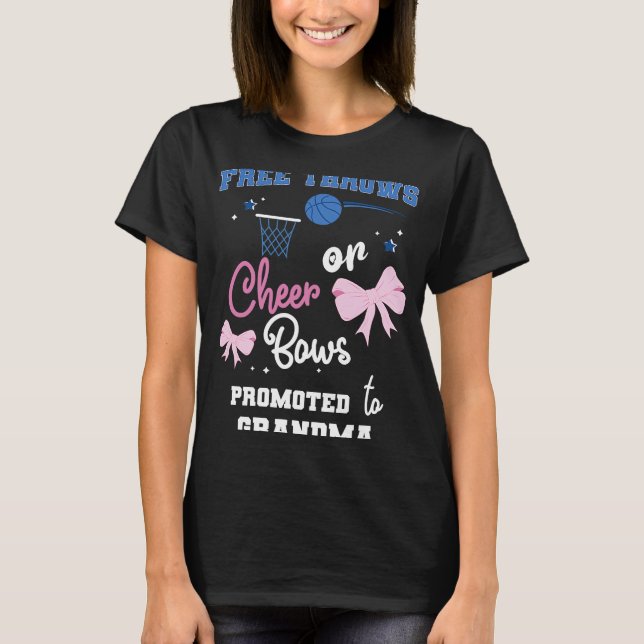 Free Throws Or Cheer Bows Promoted To Grandma Gend T-Shirt (Front)