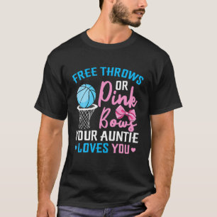 Free Throws Or Pink Bows Auntie Loves You Gender R T-Shirt