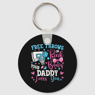 Free Throws Or Pink Bows Daddy Loves You Cute Gend Keychain