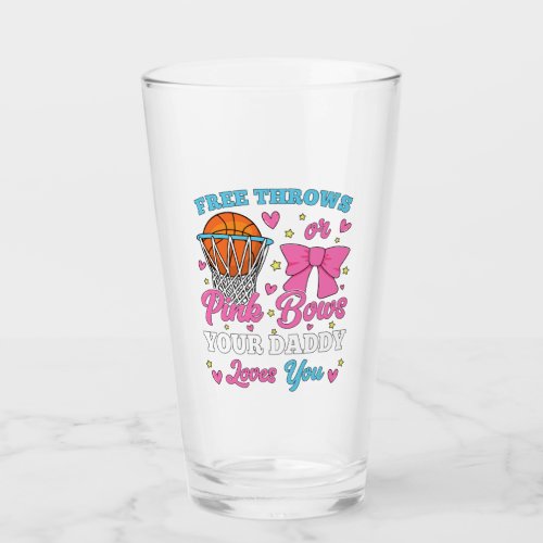 Free Throws or Pink Bows Daddy Loves You Drinking Glass