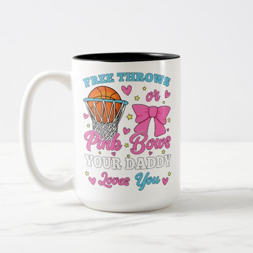 Free Throws or Pink Bows Daddy Loves You Two_Tone Coffee Mug