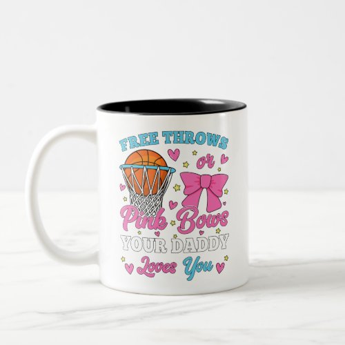 Free Throws or Pink Bows Daddy Loves You Two_Tone Coffee Mug