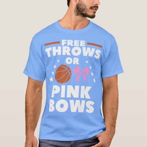 Free Throws Or Pink Bows Gender Reveal Pregnancy  T_Shirt