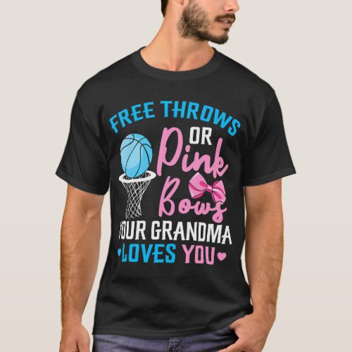 Free Throws or Pink Bows Grandma Loves You Gender  T_Shirt