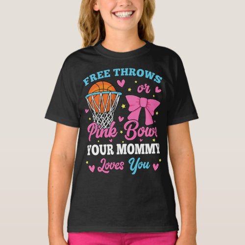 Free Throws or Pink Bows Mommy Loves You Girl T_Shirt