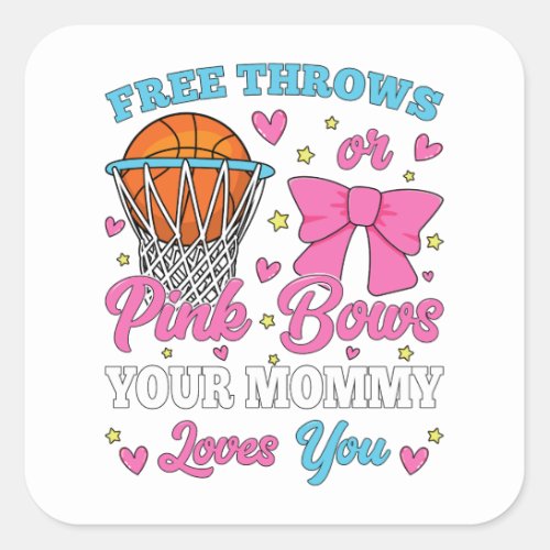 Free Throws or Pink Bows Mommy Loves You Square Sticker