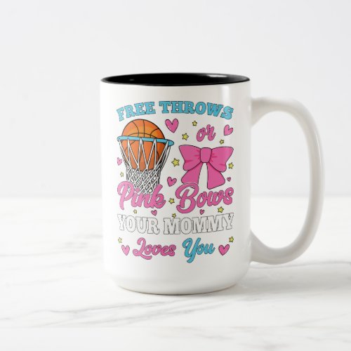 Free Throws or Pink Bows Mommy Loves You Two_Tone Coffee Mug