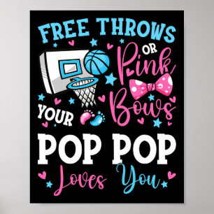 Free Throws or Pink Bows Pop Pop Loves You Gender  Poster