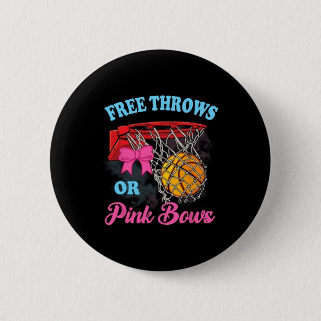 Free Throws or Pink Bows Pregnancy Pink Blue Gende Button (Front)