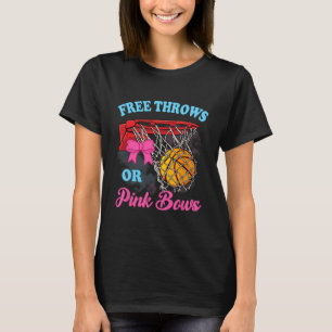 Free Throws or Pink Bows Pregnancy Pink Blue Gende T-Shirt