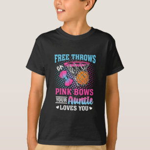 Free Throws Or Pink Bows Your Auntie Loves You Gen T-Shirt