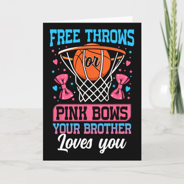Free Throws Or Pink Bows Your Brother Loves You Ge Card (Front)