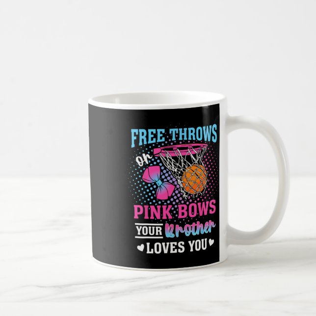 Free Throws Or Pink Bows Your Brother Loves You Ge Coffee Mug (Right)