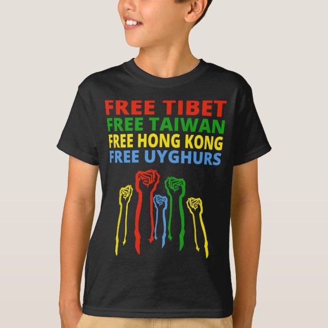 FREE TIBET FREE TAIWAN FREE HONG KONG FREE UYGHURS T-Shirt (Front)