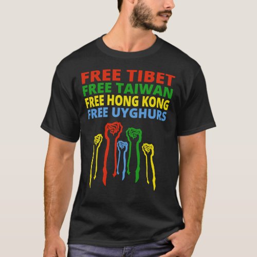 FREE TIBET FREE TAIWAN FREE HONG KONG FREE UYGHURS T_Shirt