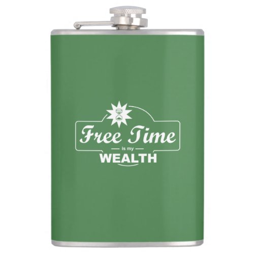 Free Time Is My Wealth Flask