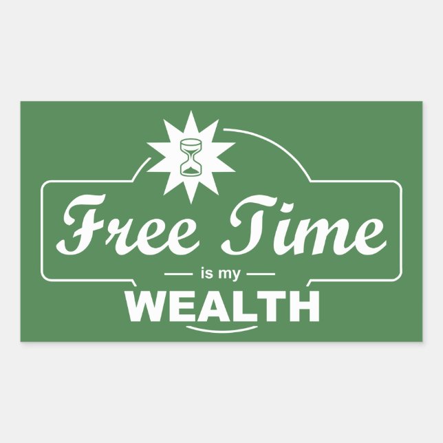 Free Time Is My Wealth Rectangular Sticker (Front)