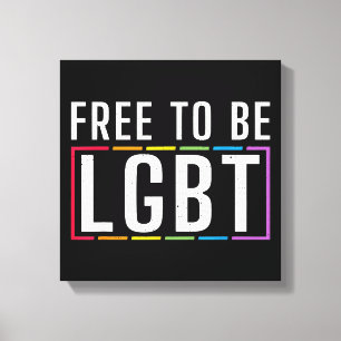 Free to be LGBT Bisexual Lesbian Gay Pride Canvas Print