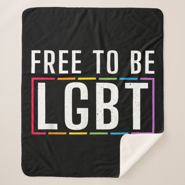 Free to be LGBT Bisexual Lesbian Gay Pride Sherpa Blanket (Front)