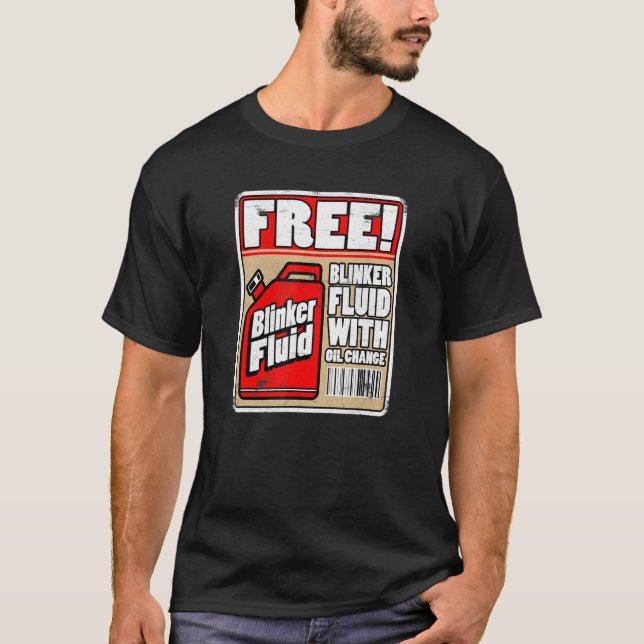 Free Turn Signal Fluid Funny Mechanic Car Guy Turn T-Shirt (Front)