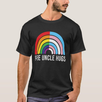 Free Uncle Hugs Rainbow Transgender Flag LGBTQ Gay T-Shirt