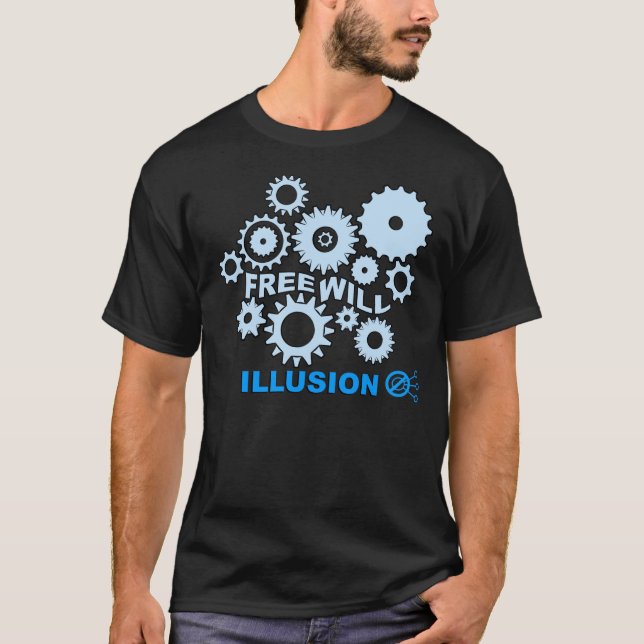 Free Will Illusion Gears T-Shirt (Front)