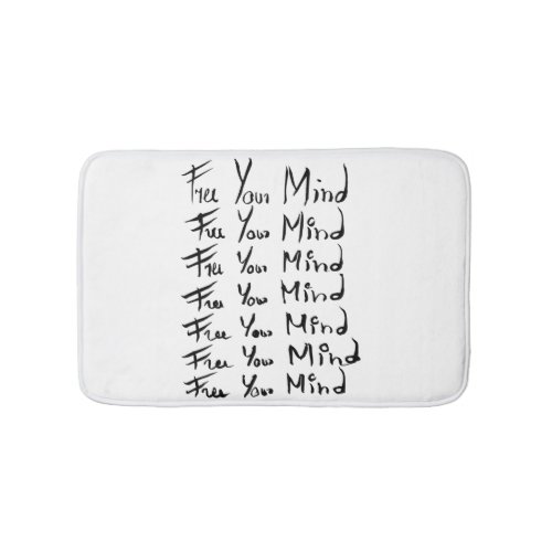 FREE your MIND  Motivational calligraphy quote Bath Mat