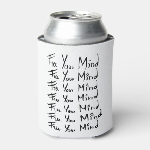 FREE your MIND  Motivational calligraphy quote Can Cooler