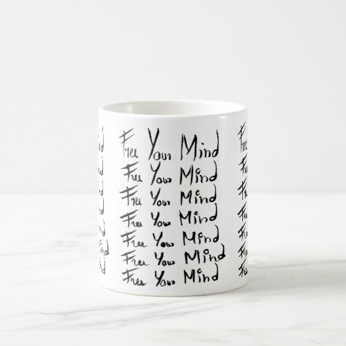FREE your MIND  Motivational calligraphy quote Coffee Mug