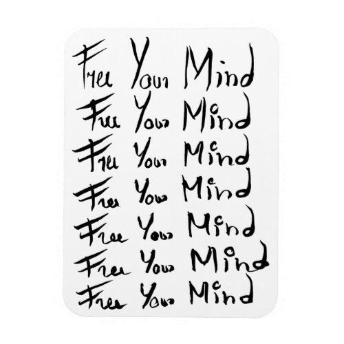 FREE your MIND  Motivational calligraphy quote Magnet