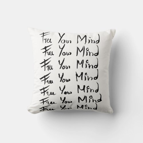 FREE your MIND  Motivational calligraphy quote Throw Pillow