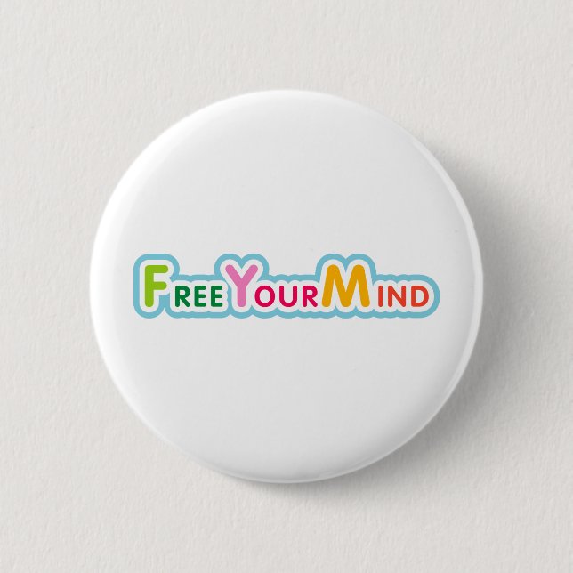 Free Your Mind Pinback Button (Front)