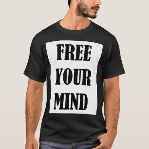 Free Your Mind Quote Black T-Shirt