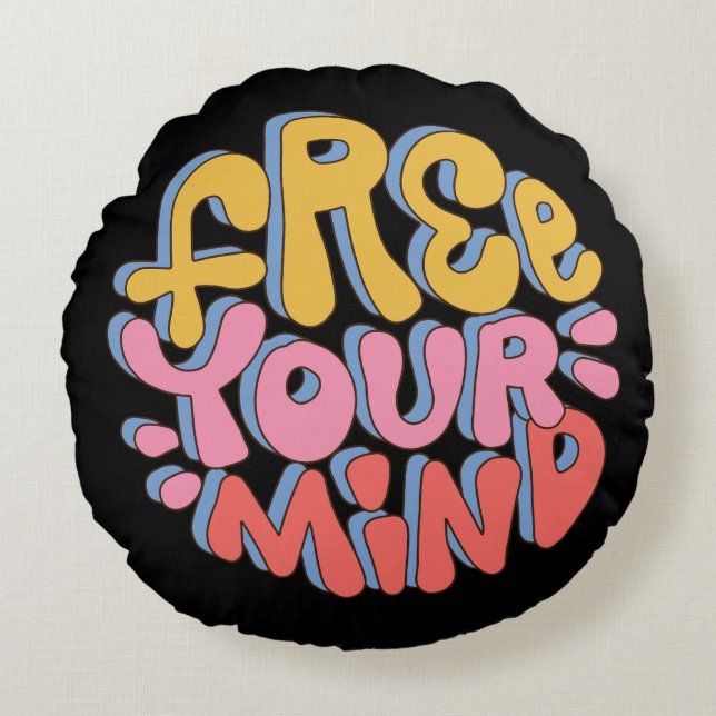 Free Your Mind – Vibrant Motivationa Round Pillow (Front)