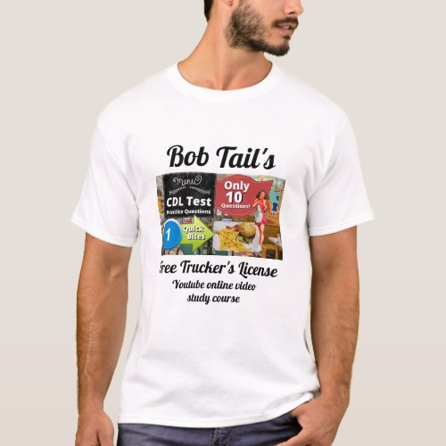 FREE Youtube Online Truckers License Study Course T_Shirt