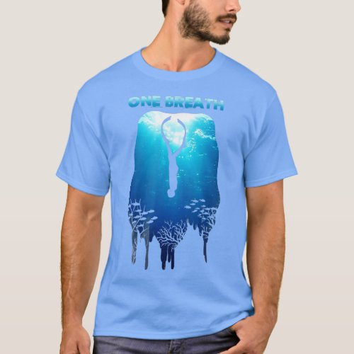 Freediving One Breath Diving Apnea Ocean Free Dive T_Shirt