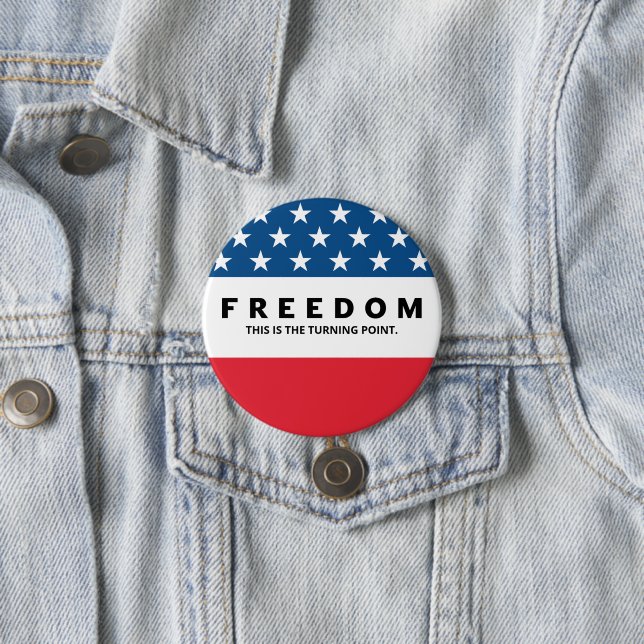 Freedom A True Patriot Button (In Situ)