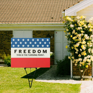 Freedom A True Patriot Sign