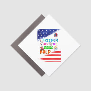 Freedom Accessories Lies In Being Bold Car Magnet