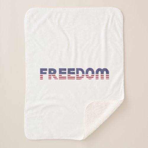 Freedom American Flag for Patriotic  Liberty Gift Sherpa Blanket