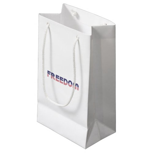 Freedom American Flag for Patriotic  Liberty Gift Small Gift Bag