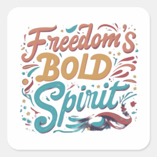Freedom Bold Spirit Square Sticker