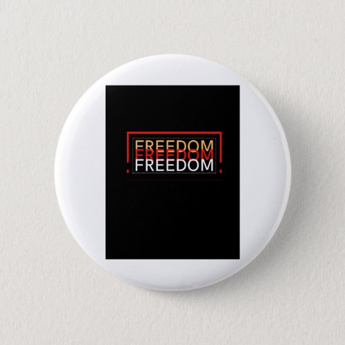 FREEDOM BUTTON