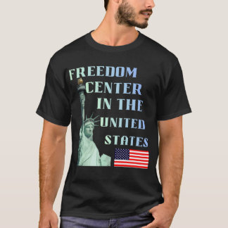 Freedom Center in the United States Patriotic Free T-Shirt