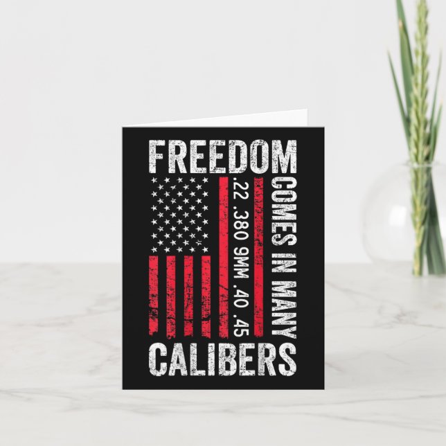 Freedom Comes In Many Calibers - Funny Pro Gun (on Card (Front)