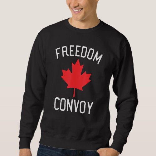 Freedom Convoy 2022 Canadian Maple Truckers Mandat Sweatshirt