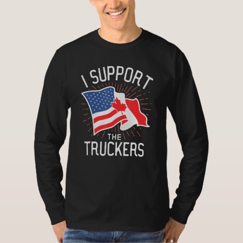 Freedom Convoy 2022 I Support The Canadian Trucker T_Shirt