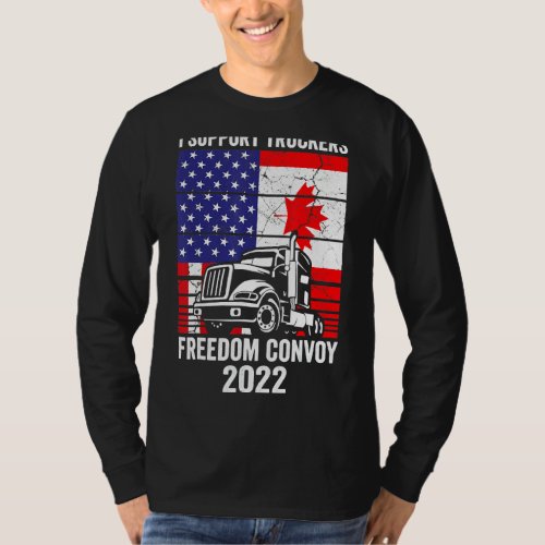Freedom Convoy 2022 I Support Truckers Usa And Can T_Shirt