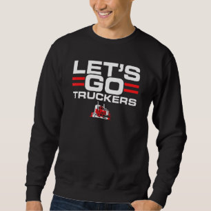 Freedom Convoy 2022 Let S Go Truckers Mandate Supp Sweatshirt