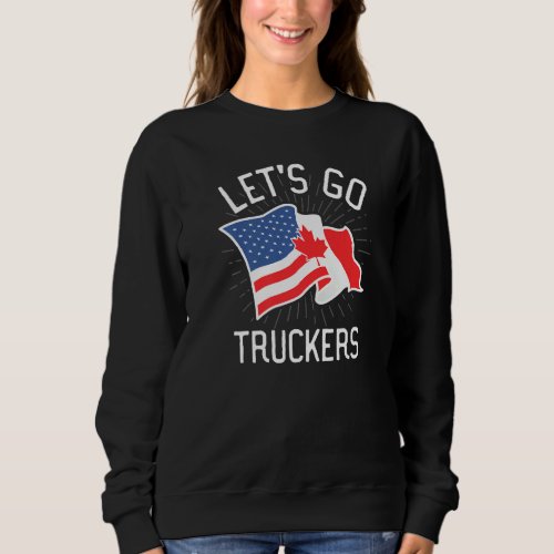 Freedom Convoy 2022 Lets Go Truckers Us America C Sweatshirt